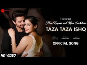 Taza Taza Ishq Lyrics In Hindi English