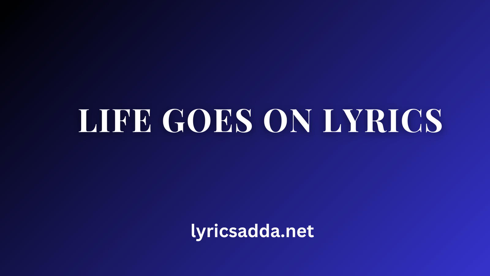 Life Goes On Lyrics