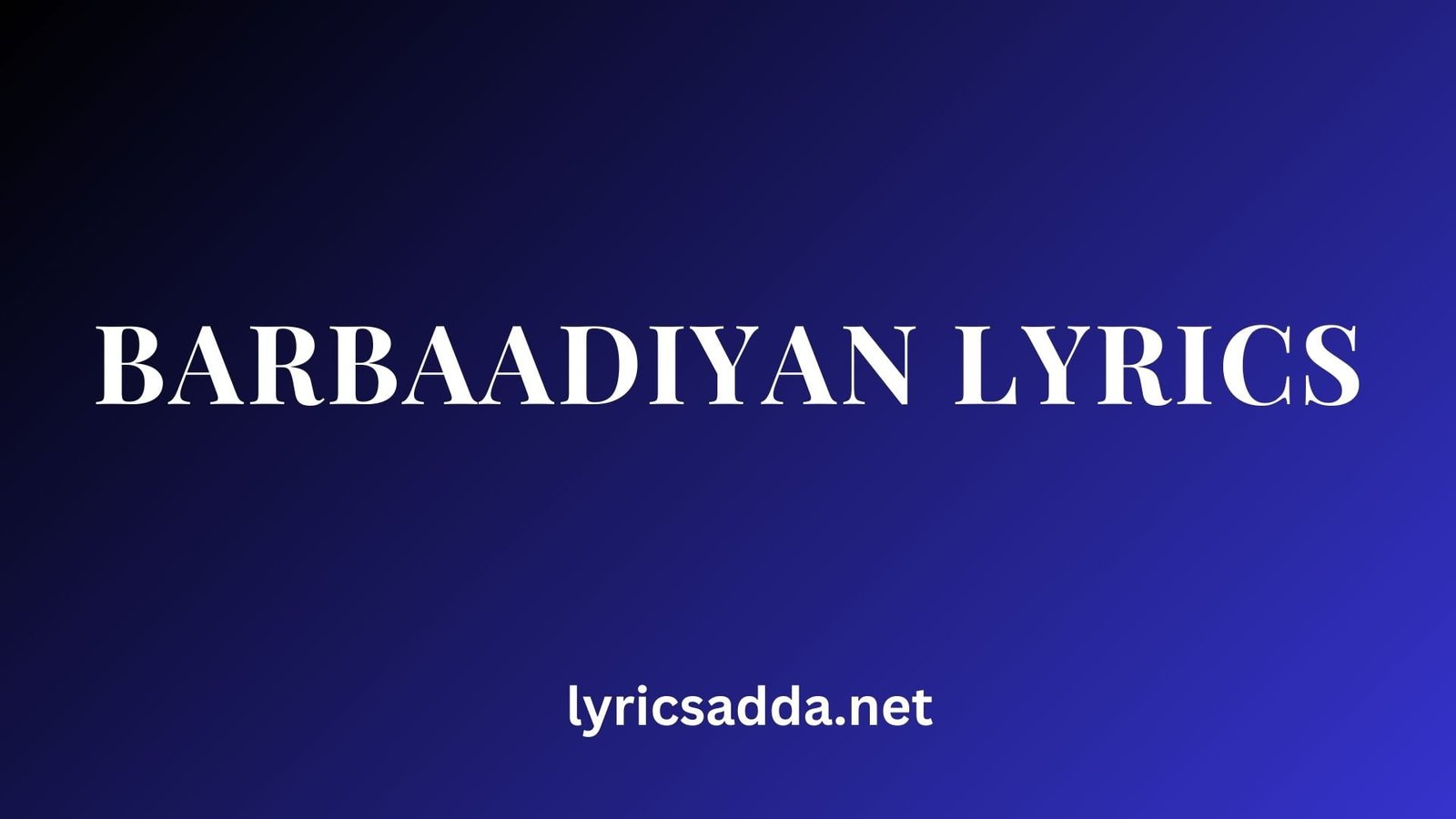 Barbaadiyan Lyrics