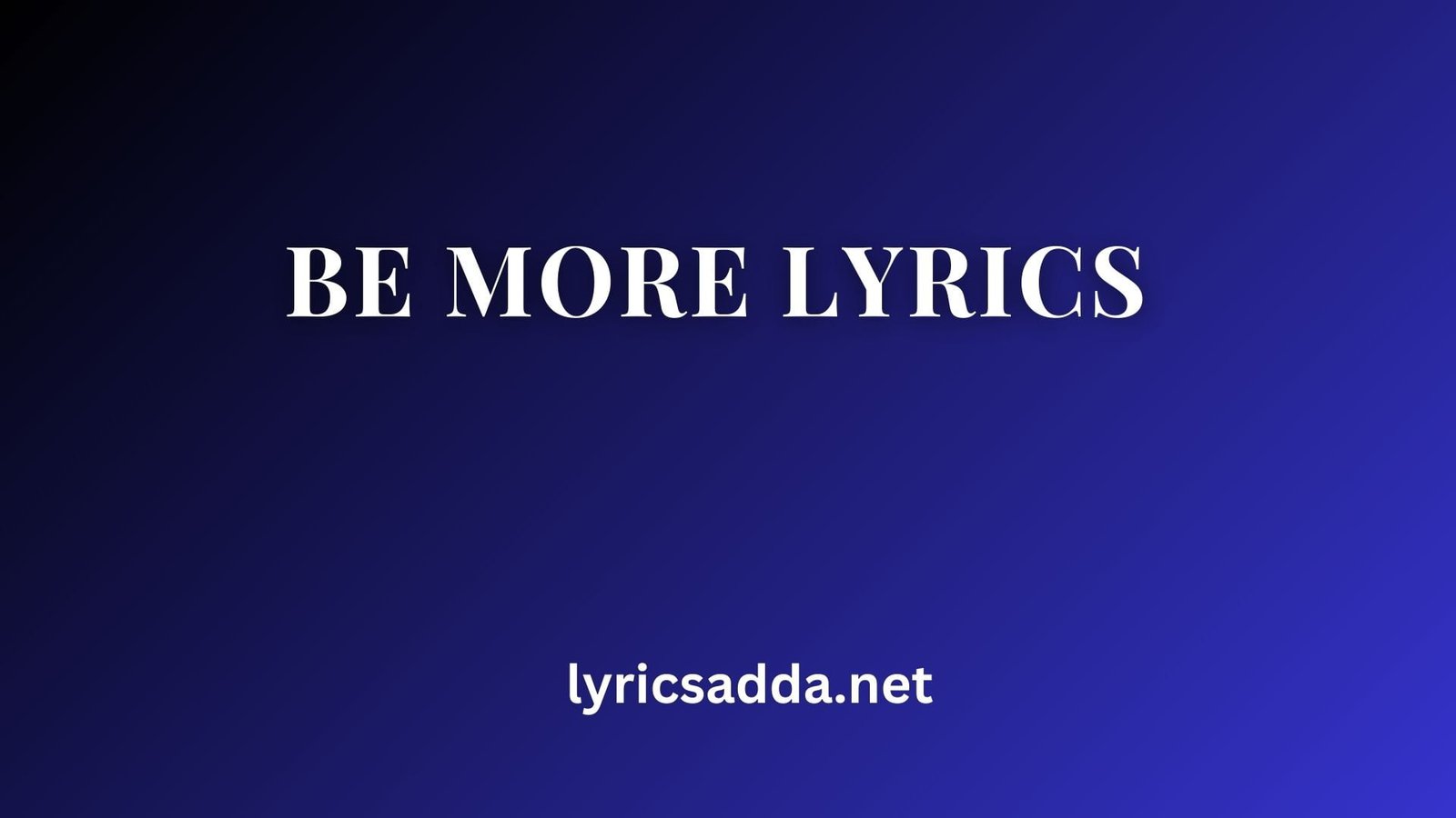 Be More Lyrics