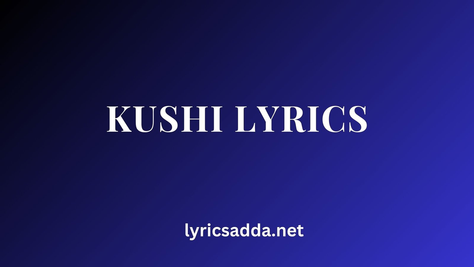 Kushi Lyrics